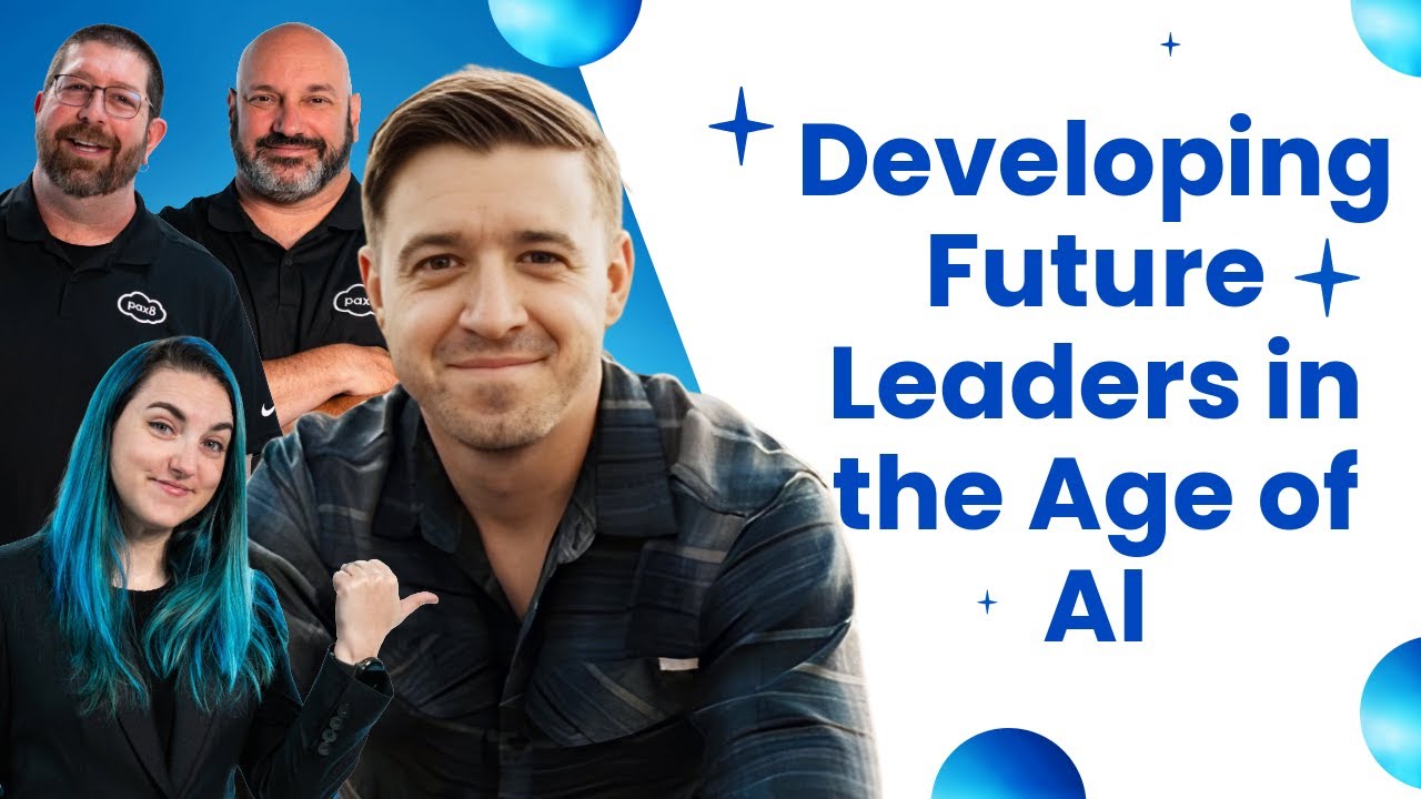 Leadership in 2026: Developing Future Leaders in the Age of AI | Pax8 ...