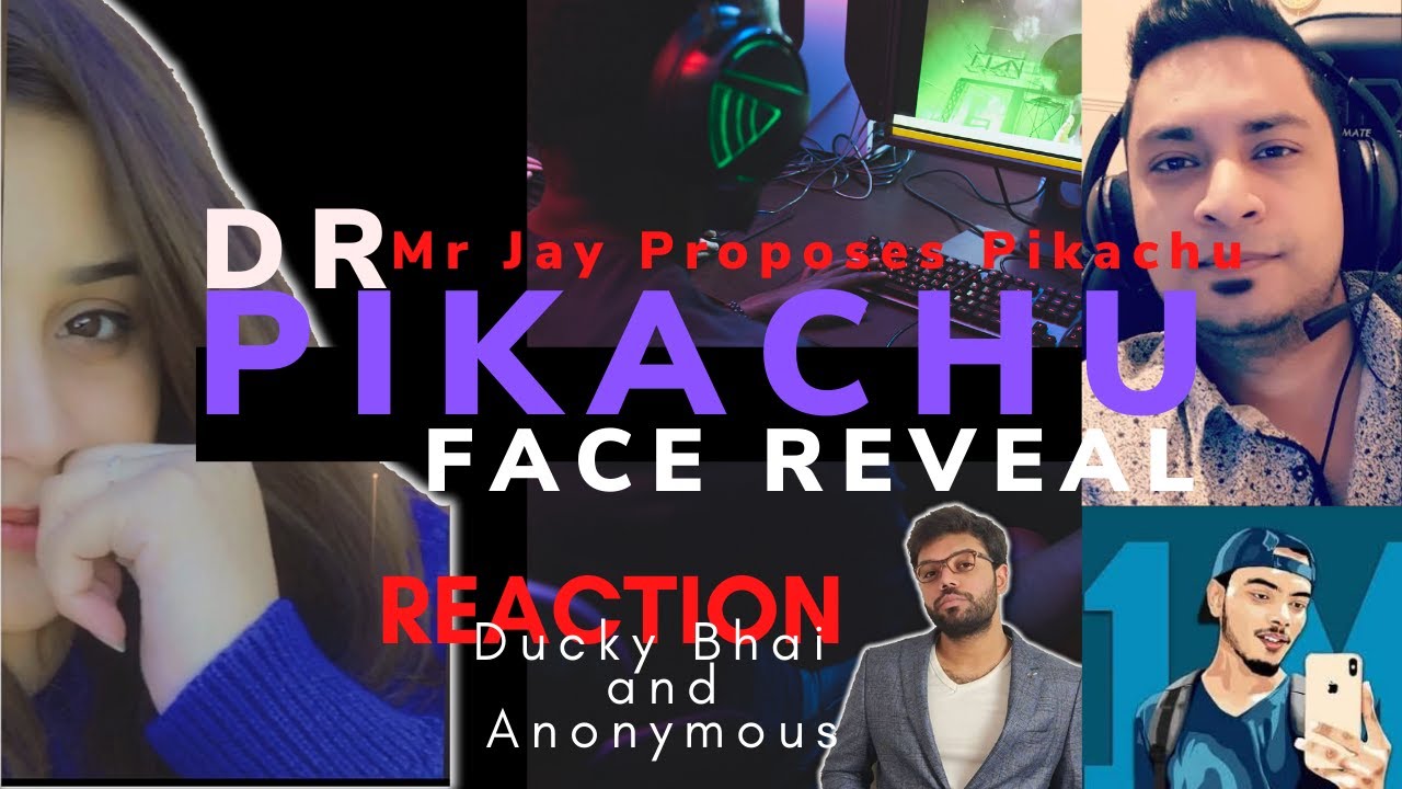 Dr Pikachu Face Reveal| MrJayPlays Proposed Pikachu| Reaction of Anonymous And Ducky Bhai