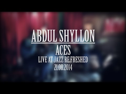 Abdul Shyllon "Aces" Live @ jazz re:freshed 21.08.2014