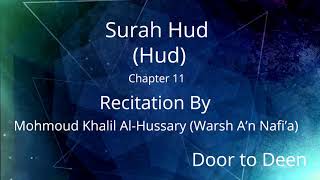 Surah Hud (Hud) Mohmoud Khalil Al-Hussary (Warsh A'n Nafi'a)  Quran Recitation