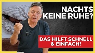 Du kommst Nachts nicht zur Ruhe? DAS hilft schnell & einfach!