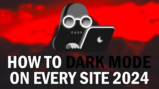 how to enable dark mode on every website 2024 (how to enable dark mode with dark reader 2024)