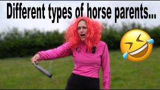 Types of horse parents - equestrian skit - try not to laugh