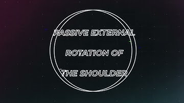 Passive External Rotation of the Shoulder