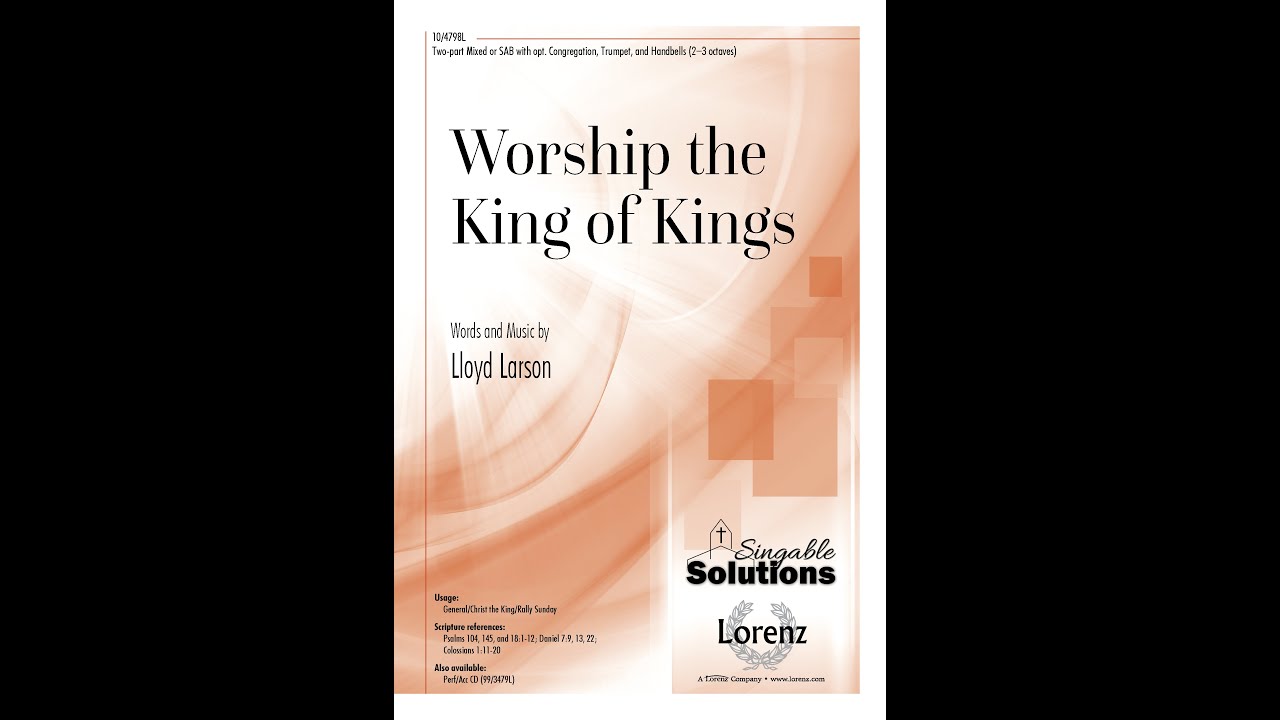 Worship the King of Kings (SAB/Two-part) - arr. Lloyd Larson - YouTube