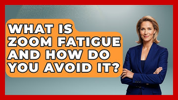 What Is Zoom Fatigue And How Do You Avoid It? - Real Life Curriculum