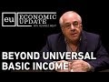 Economic Update: Beyond Universal Basic Income