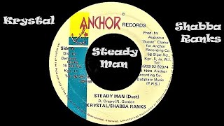 Shabba Ranks &amp; Krystal ~ A Steady Man