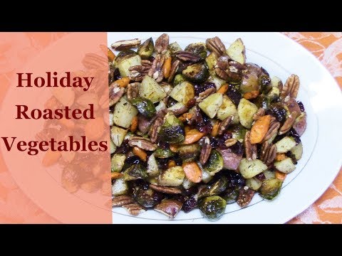 HOLIDAY ROASTED VEGETABLES | HOLIDAY SPECIAL