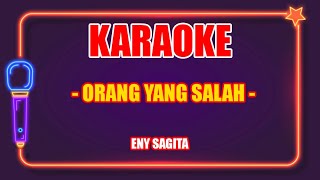 Karaoke Dangdut 'Orang yang Salah' - Eny Sagita | Iringan Sagita Assololley, Seru dan Emosional!