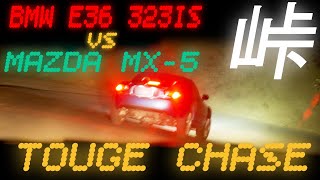 [ RAW TOUGE CHASE ] NC Miata VS BMW E36 323IS