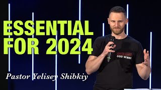 «Essential For 2024» Youth Pastor Yelisey Shibkiy