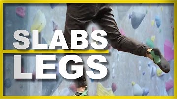 Climbing On Slabs: How To Use Your Legs