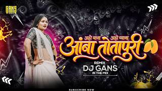 Amba Totapuri - Aho Ya Na Ghya Na - Amba Totapuri Dj Song - Marathi Dj Song - DJ Gans In The Mix 
