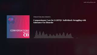 Compassionate Care for LGBTQ+ Individuals Struggling with Substance Use Disorder
