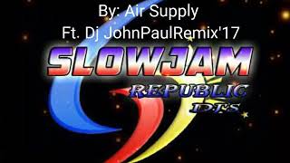 Goodbye 
By: Air Supply
Ft. Dj JohnPaulRemix'17