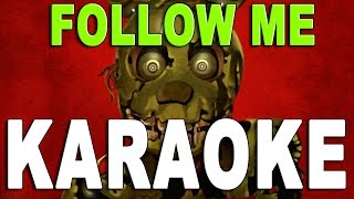 ♪ 'Follow Me' FIVE NIGHTS AT FREDDY'S 3 SONG - Official Karaoke / Instrumental
