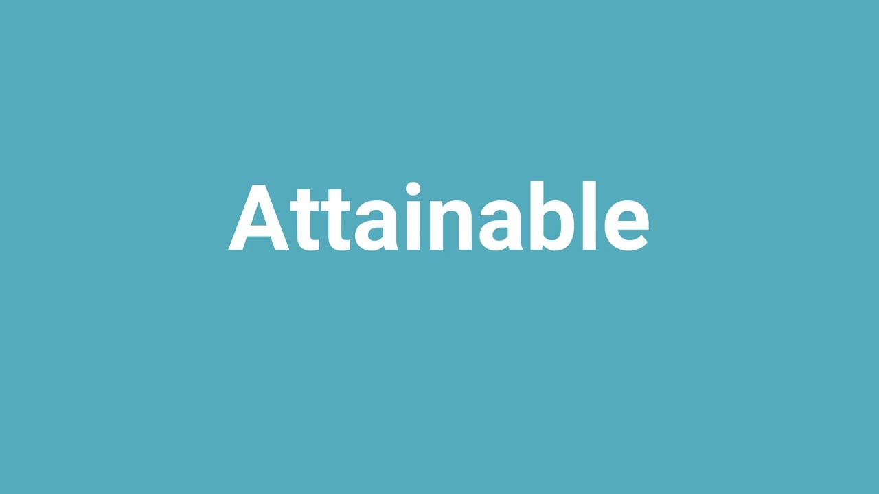 'Attainable' Meaning and Pronunciation