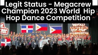 Legit Status | Megacrew Champion | 2023 World Hip Hop Dance | Philipppines | Phoenix, AZ, USA