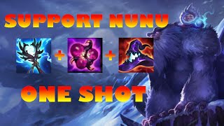 SUPPORT NUNU ONE SHOT!! SNOWBALL ROAM = OP!! GANK ALL LANES = WIN GAMES! ONE SHOT ULT!!