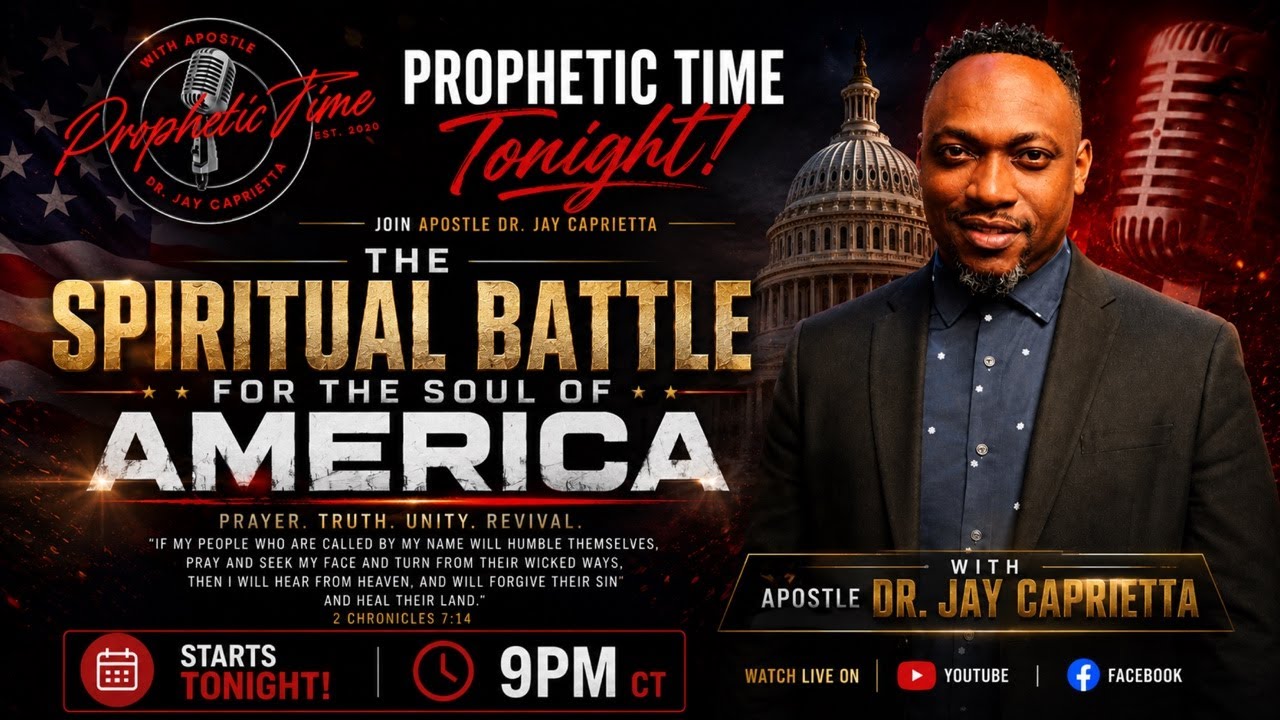The Spiritual Battle for the Soul of America - Prophetic Time!!!