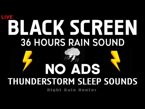 🔴 Heavy Rain and Thunder Sounds for Sleeping - Black Screen | Perfect Thunderstorm for Rest, Live