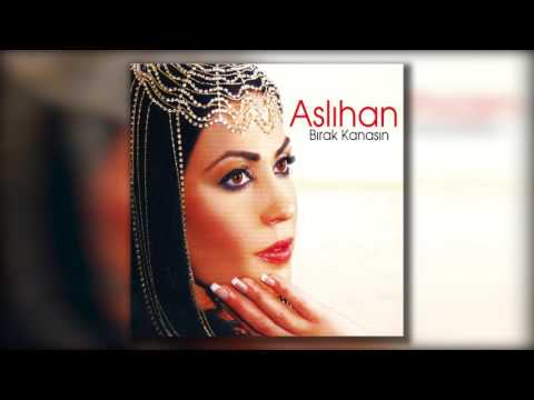 Aslıhan - Ağlama Sen Anam