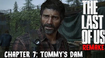The Last of Us: Part 1 Remake - Chapter 7: Tommy