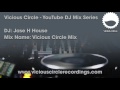 Jase h house   vicious circle mix vicious circle dj mix series