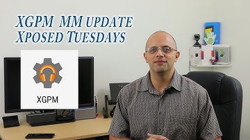 XGPM Now supports MM - Xposed tuesdays