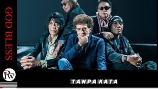 Tanpa Kata - God Bless - Lirik
