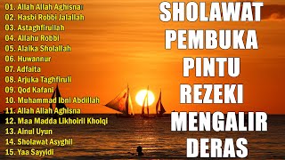 SHOLAWAT NABI PENYEJUK HATI PENENANG JIWA | SHOLAWAT JIBRIL PEMBUKA PINTU REJEKI PALING MUSTAJAB