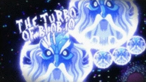 THE TURBO OF BLOB.IO V1 - Official video //Amazing macro pop split & auto ne canon