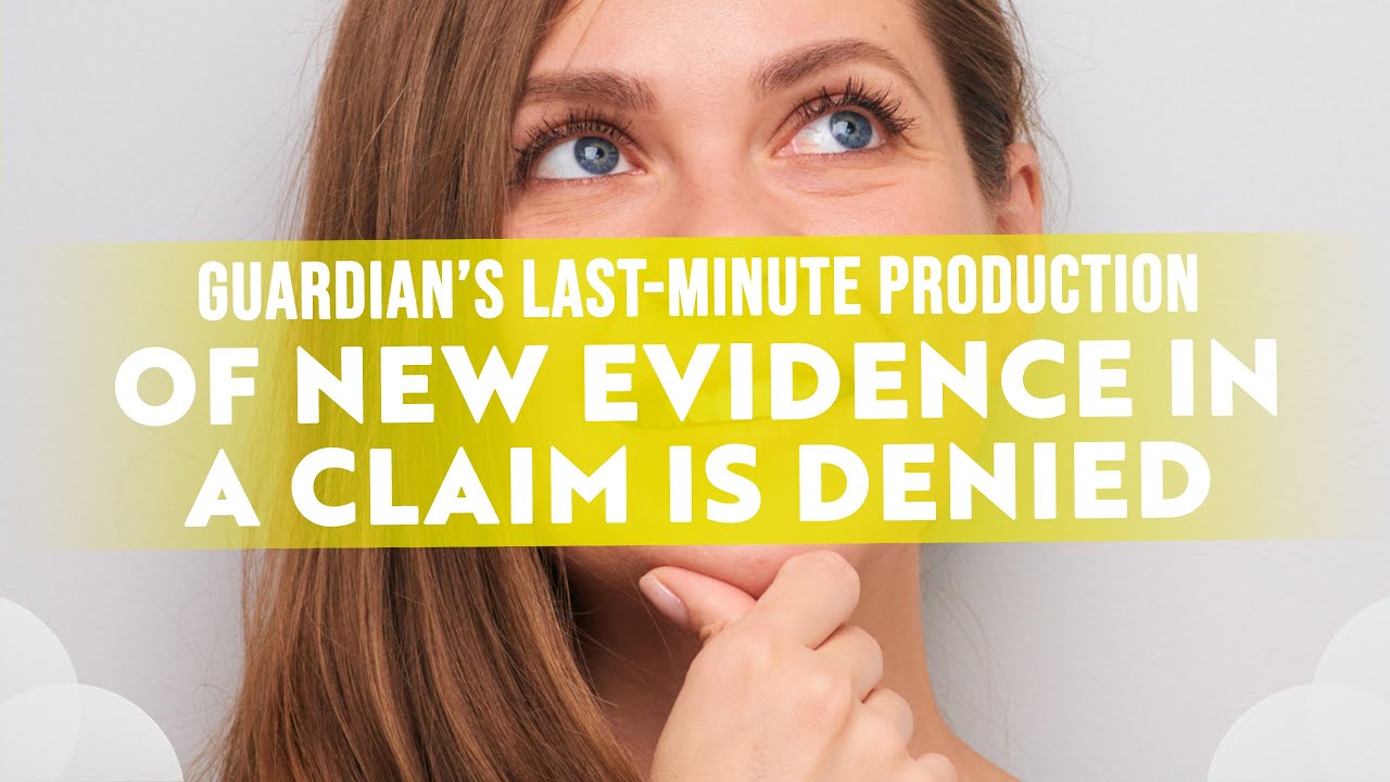 WIE 509.3 - Guardian's Last Minute Production of NEW Evidence in Claim Overturned by the Courts