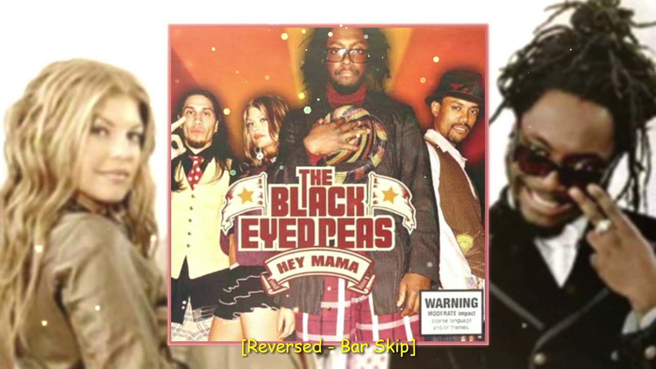 Hey Mama Black Eyed Peas [Reversed Bar Skip] YouTube