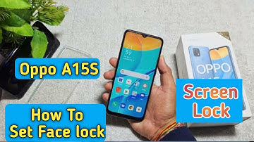 How To Setup Face lock in Oppo A15s, oppo A15S Face lock