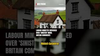 Labour minister criticised over 'sinister' rural Britain comments