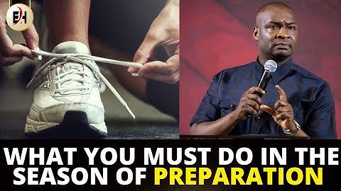 WHAT YOU MUST DO IN THE SEASON OF PREPARATION || APOSTLE JOSHUA SELMAN