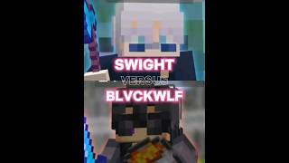 Swight Vs Blvckwlf