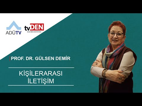 Kişilerarası İletişim - Prof. Dr. Gülsen DEMİR - ADÜDEN