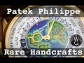 Patek philippe rare handcrafts  what makes them so special  desirable  thewatchguystv