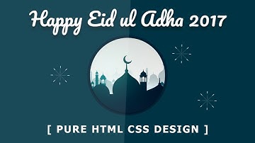 Happy Eid ul Adha 2017 - Pure Html Css Design - Css Animation Effects - Tutorial
