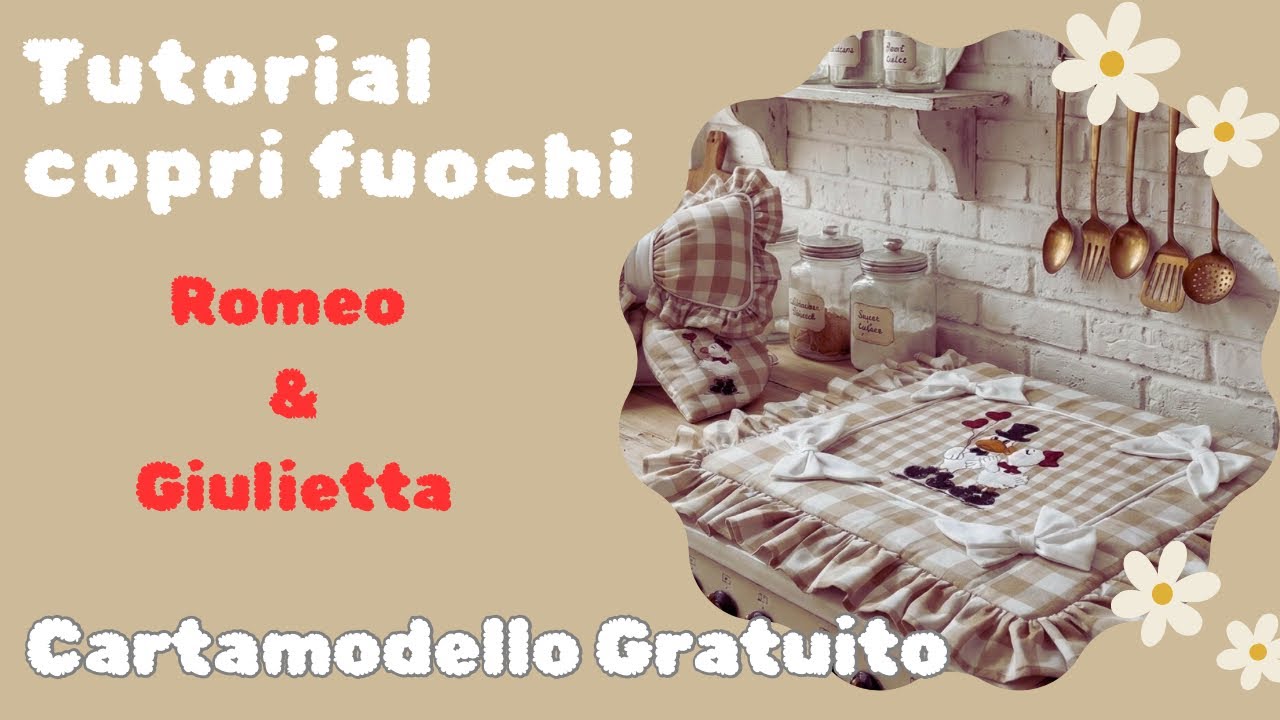 155 💝 TUTORIAL: IL COPRI FUOCHI  di Romeo & Giulietta  e 🤍 CARTAMODELLO GRATUITO 🤍