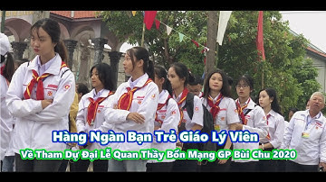 Hàng Ngàn Bạn Trẻ Giáo Lý Viên Về Dự Đại Lễ Đức Mẹ Vô Nhiễm Nguyên Tội GP Bùi Chu 2020