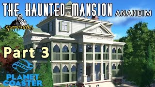 The haunted mansion (anaheim) part 3 - planet coaster alpha [4k 60fps]