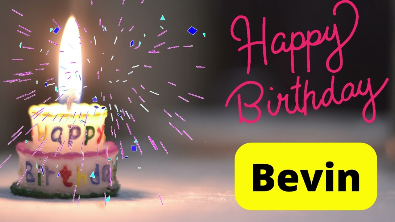 Happy birthday Bevin video - YouTube