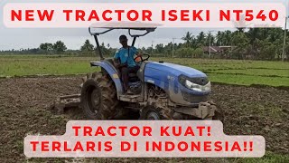 รถแทรกเตอร์ใหม่ ISEKI NT540 | รถแทรกเตอร์ทรงพลัง! ขายดีที่สุดในอินโดนีเซีย!!