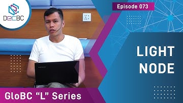 GloBC -- Episode 073 -- Light node: Glossaries in Blockchain