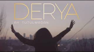 DERYA - AY TUTULMADAN ( favori müziğim ) Resimi