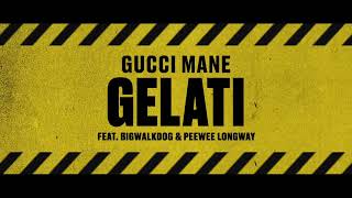 Gucci Mane - Gelati (Feat. BigWalkDog & PeeWee Longway) [Clean]